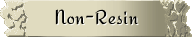 Non-Resin